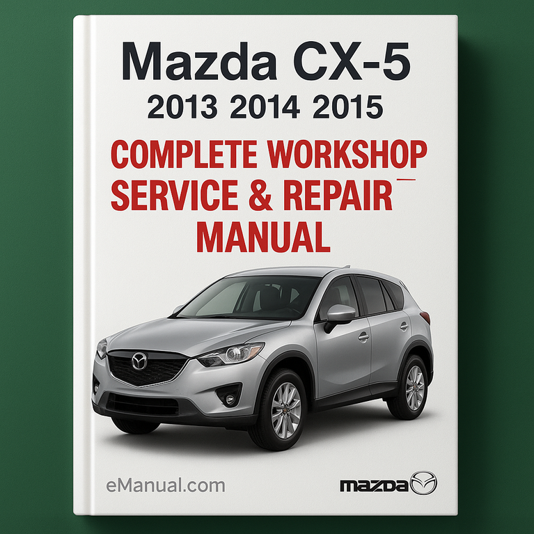 Manual completo de servicio y reparación del taller Mazda CX-5 2013 2014 2015