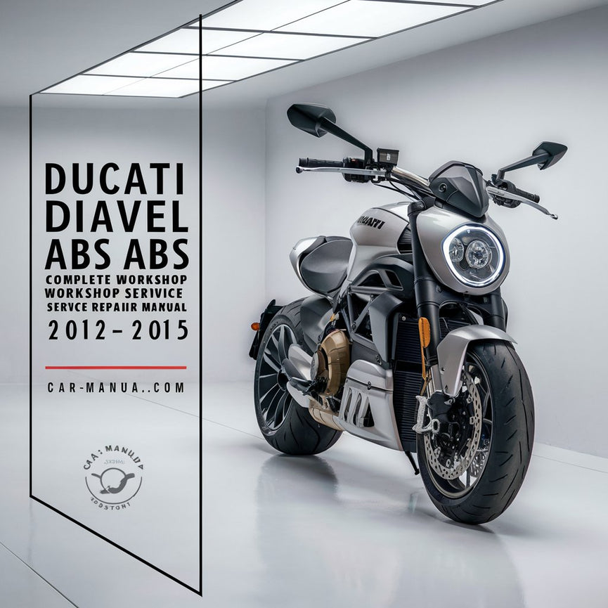 Ducati Diavel ABS Carbon ABS Komplettes Werkstatthandbuch für Service und Reparaturen 2012 2013 2014 2015