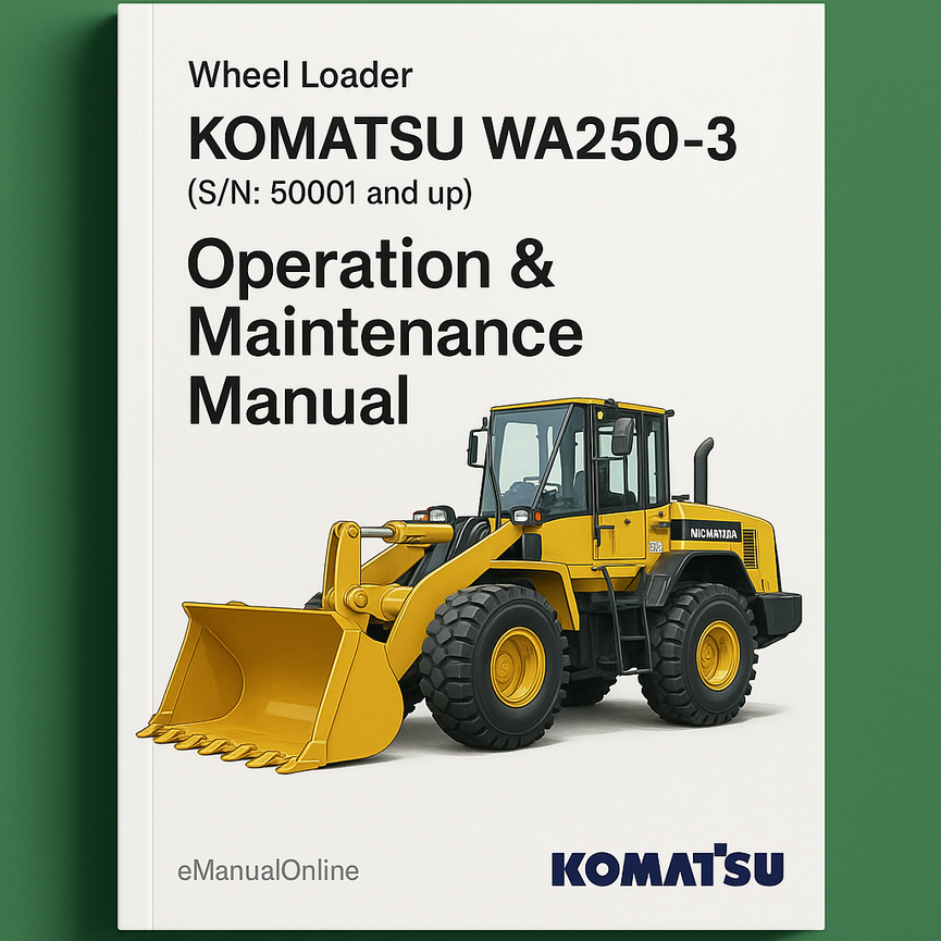 KOMATSU WA250-3 Wheel Loader Operation & Maintenance Manual (S/N: 50001 and up)