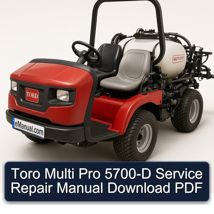 Toro Multi Pro 5700-D Service Repair Workshop Manual PDF