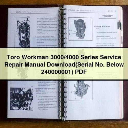 Toro Workman 3000/4000 Series (serial No. Below 240000001) Service Repair Workshop Manual PDF