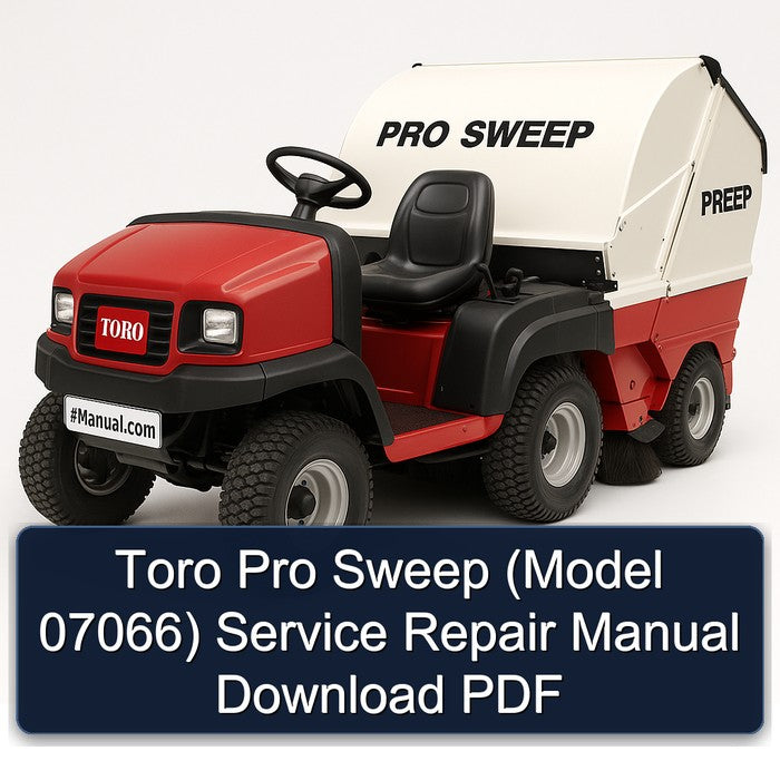 Toro Pro Sweep (model 07066) Model 07066 Service Repair Workshop Manual PDF