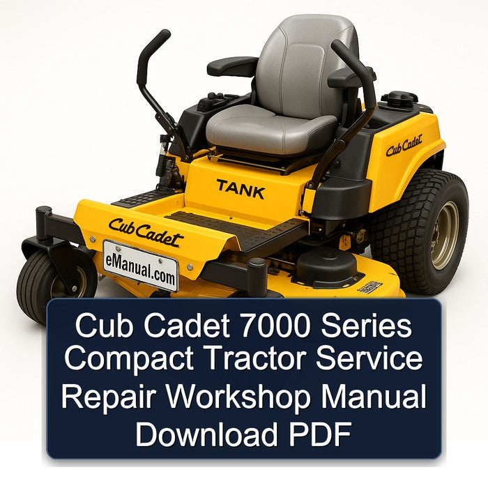 Cub Cadet 7000 Series Compact Tractor Service Repair Workshop Manual PDF