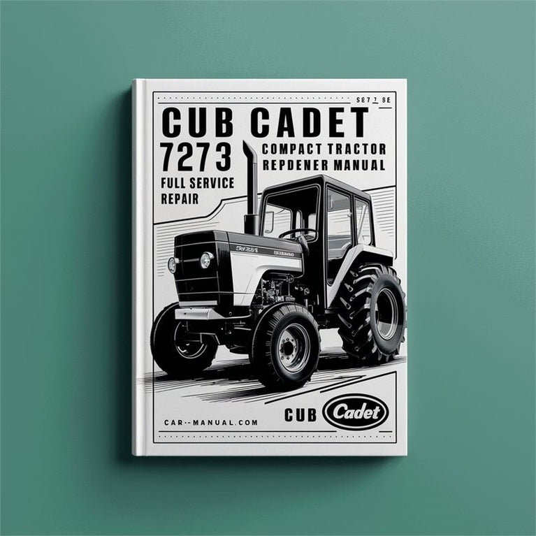 Cub Cadet 7273 Compact Tractor Service Repair Workshop Manual PDF
