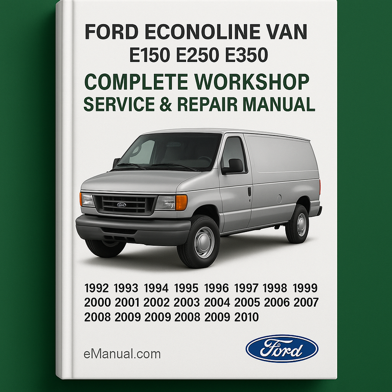 Ford Econoline Van E-Serie E150 E250 E350 Komplettes Werkstatt-Reparaturhandbuch 1992 1993 1994 1995 1996 1997 1998 1999 2000 2001 2002 2003 2004 2005 2006 2007 2008 2009 2010
