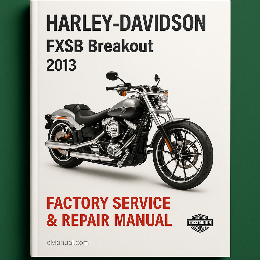 Harley Davidson FXSB Breakout 2013 Factory Service Repair Manual