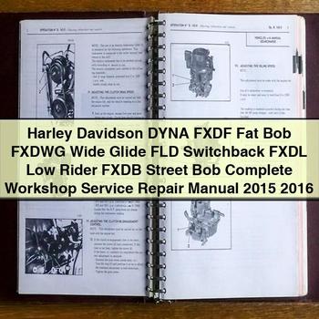 Manual de reparación y servicio de taller completo de Harley Davidson DYNA FXDF Fat Bob FXDWG Wide Glide FLD Switchback FXDL Low Rider FXDB Street Bob 2015-2016