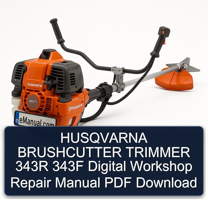 Husqvarna Brushcutter Trimmer 343R 343F Digital Service Repair Workshop Manual PDF