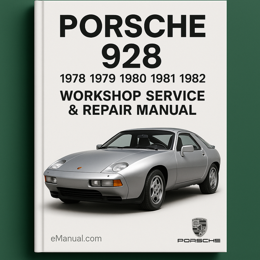 Porsche 928 1978 1979 1980 1981 1982 Workshop Service Repair Manual