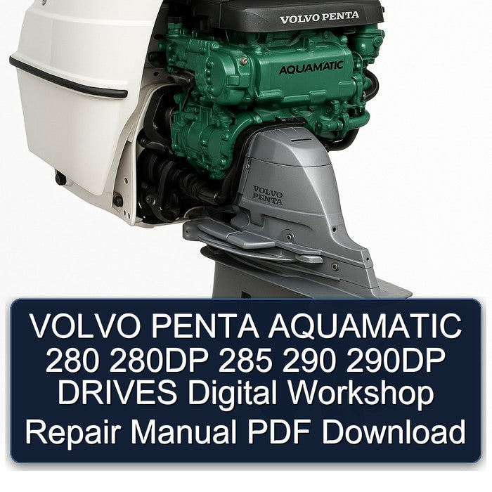 Volvo Penta Aquamatic 280 280DP 285 290 290DP Drives Digital Service Repair Workshop Manual PDF
