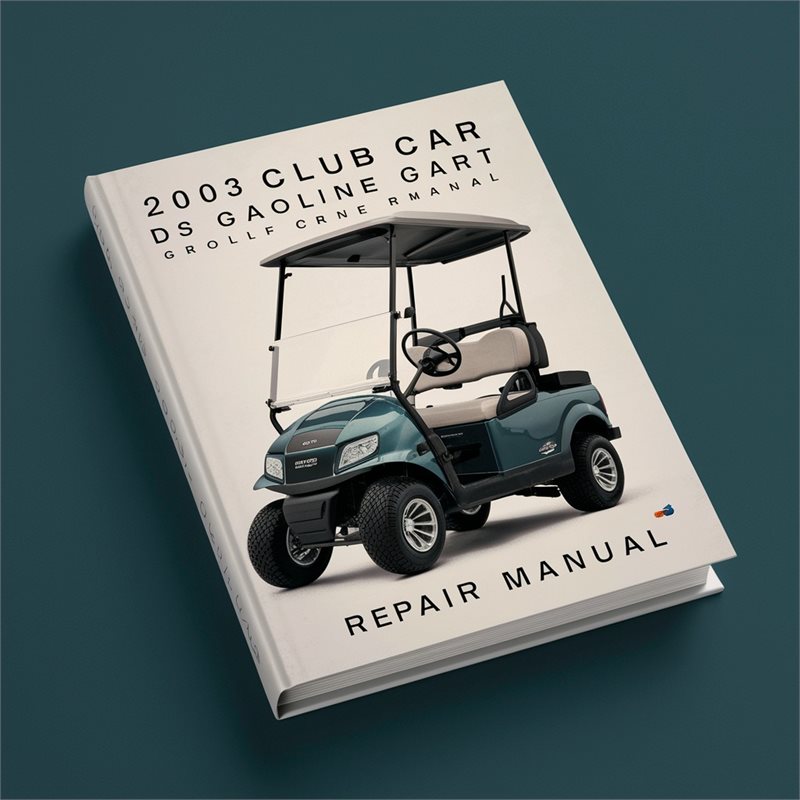 2003 Club Car DS Gasoline Golf Cart Service Repair Workshop Manual PDF