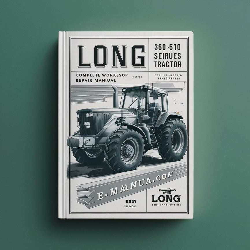 Long 360 460 510 Series Tractor Complete Workshop Service Repair Manual