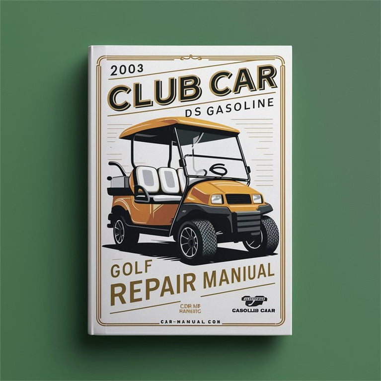 2003 Club Car DS Gasoline Golf Service Repair Workshop Manual PDF