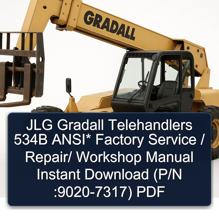 JLG Gradall Telehandlers 534B Ansi / (p/n :9020-7317) Service Repair Workshop Manual PDF