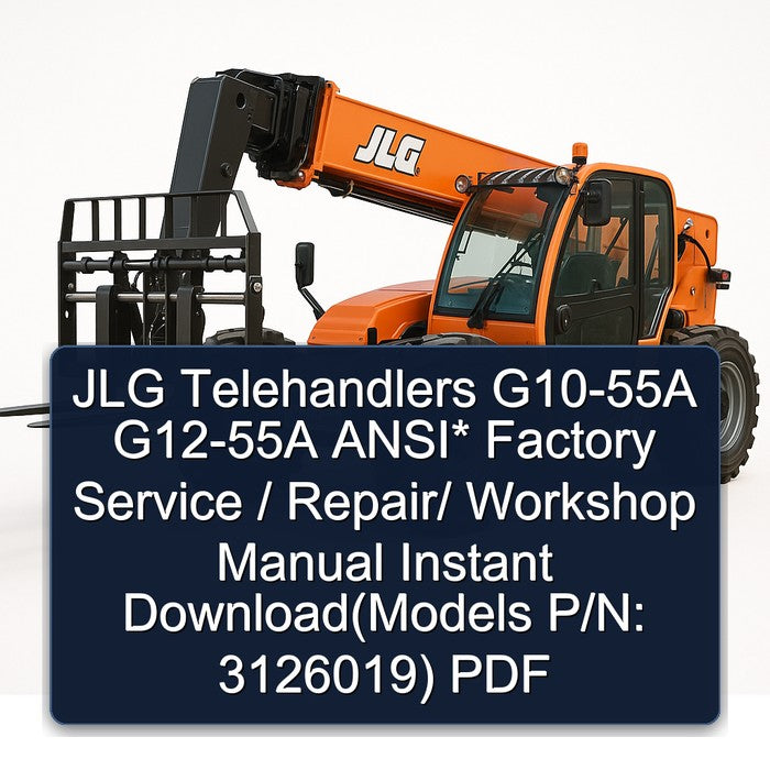 JLG Telehandlers G10-55A G12-55A Ansi / (models P/n: 3126019) Service Repair Workshop Manual PDF