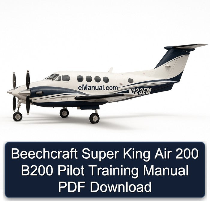 Beechcraft Super King Air 200 B200 Pilot Training Service Repair Workshop Manual PDF