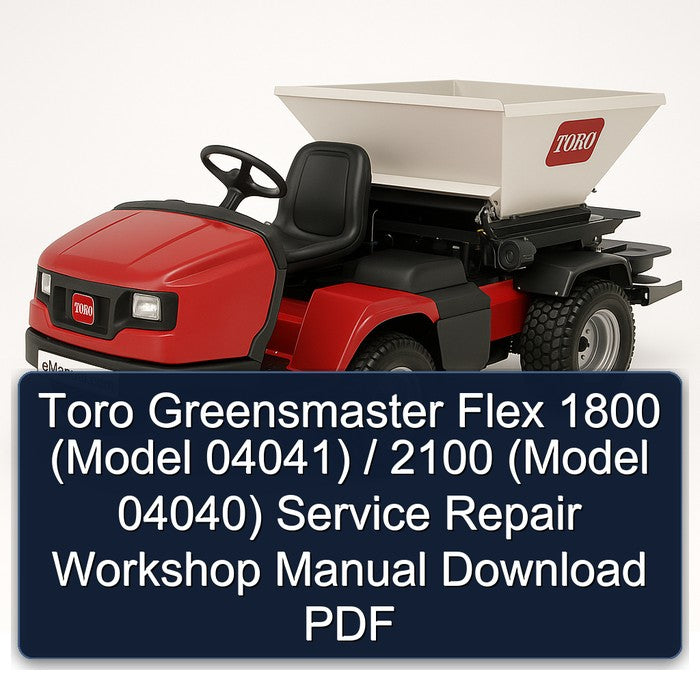 Toro Greensmaster Flex 1800 (model 04041) / 2100 04040) Service Repair Workshop Manual PDF