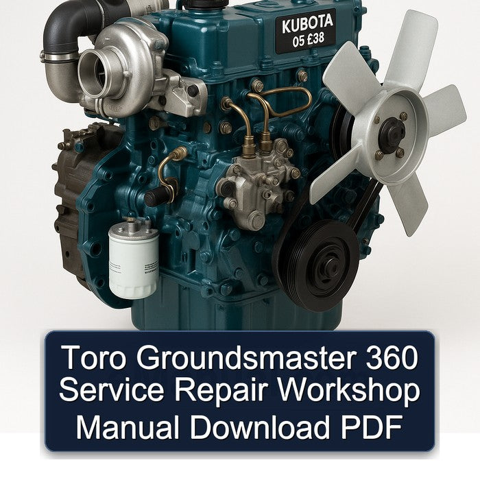 Kubota 05 E3B Toro Groundsmaster 360 Service Repair Workshop Manual PDF