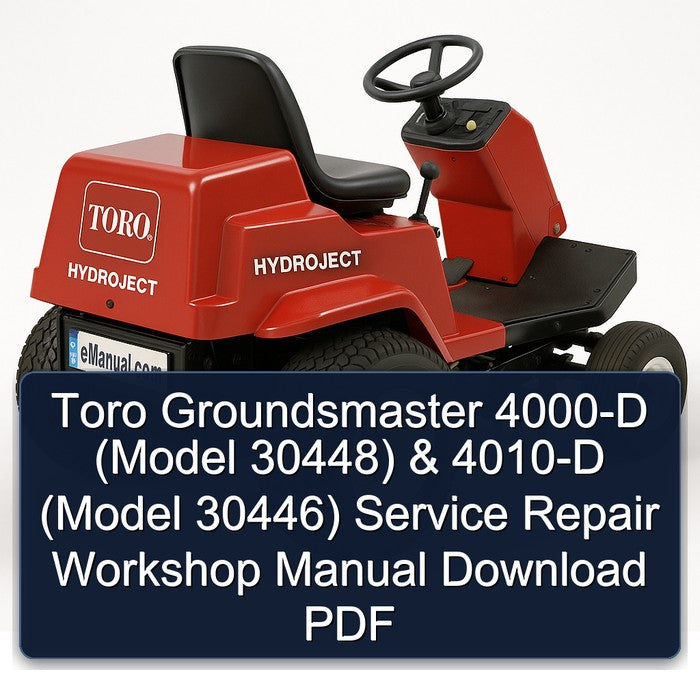 Toro Groundsmaster 4000-D (model 30448) 4010-D 30446) Service Repair Workshop Manual PDF
