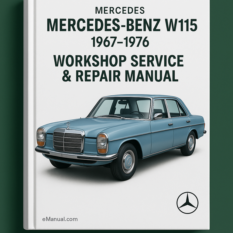 Mercedes Benz W115 1967-1976 Workshop Service Repair Manual