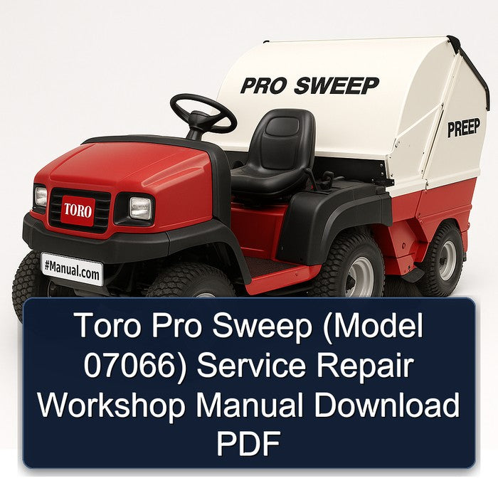Toro Pro Sweep (model 07066) Service Repair Workshop Manual PDF