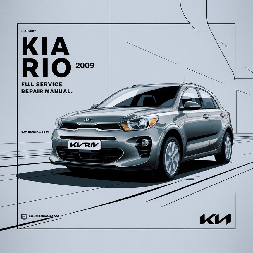 KIA RIO 2009 Komplettes Service-Reparaturhandbuch