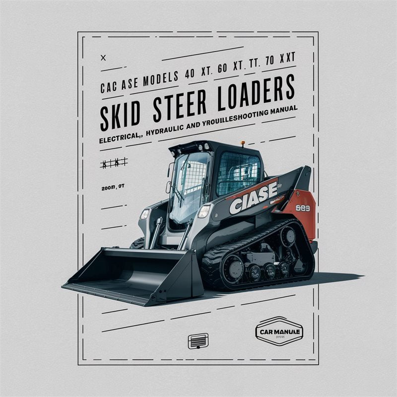 Case Models 40 XT 60 70 Skid Steer Loaders Electrical Hydraulic Hydrostatic Service Repair Workshop Manual PDF