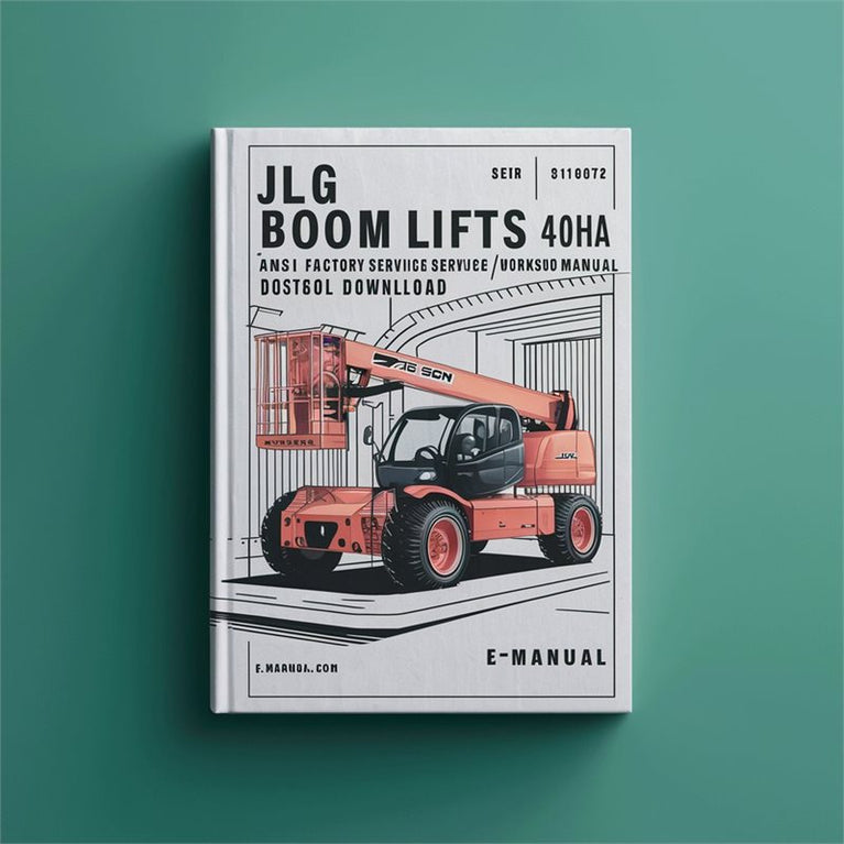 JLG Boom Lifts 40HA Ansi / (p/n: 3120672) Service Repair Workshop Manual PDF