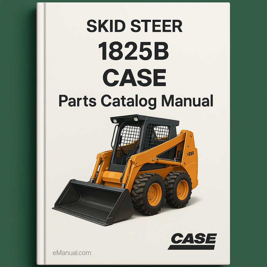 CASE 1825B SKID STEER Loader Parts Catalog Manual