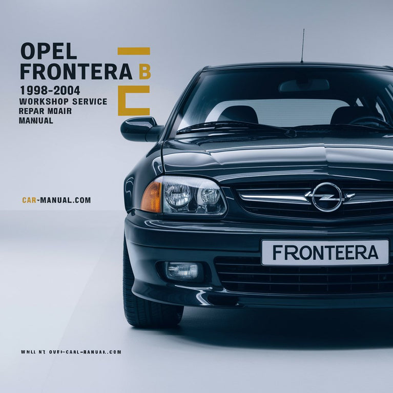 Manual de reparación y servicio del taller OPEL FrontERA B 1998-2004