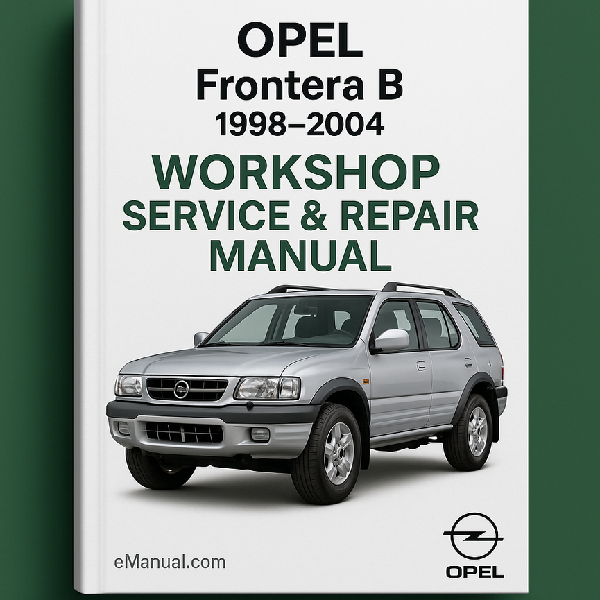 OPEL FrontERA B 1998-2004 Workshop Service Repair Manual