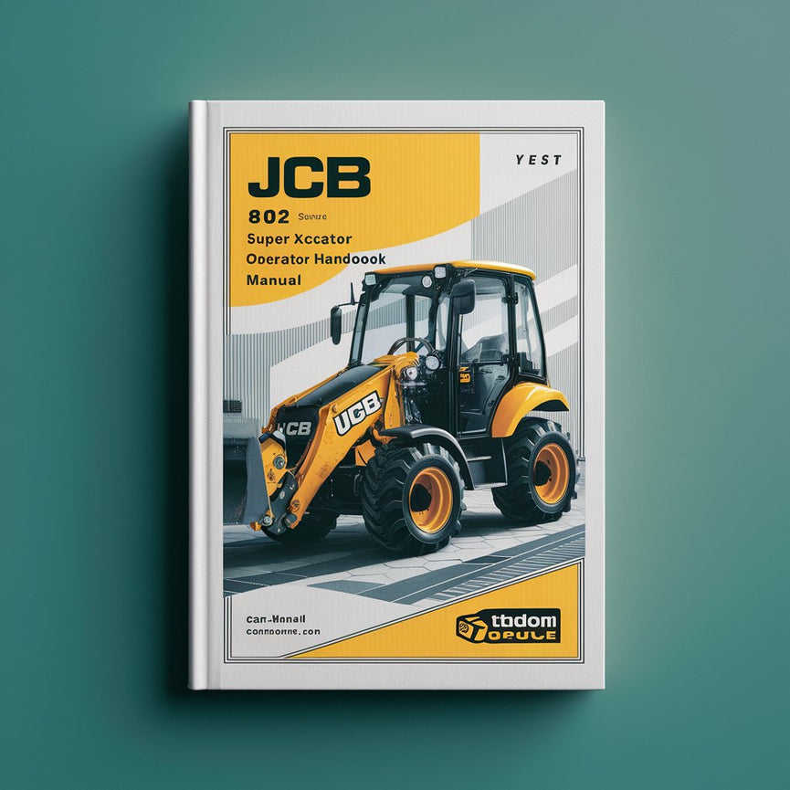 JCB 802-Super Mini Excavator-Operator Handbook Manual