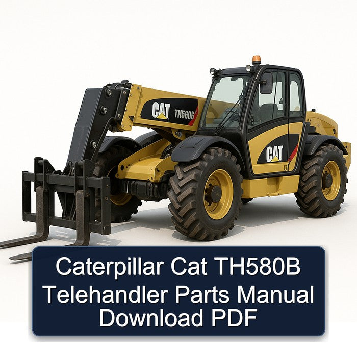 Caterpillar CAT TH580B Telehandler Parts Catalog PDF