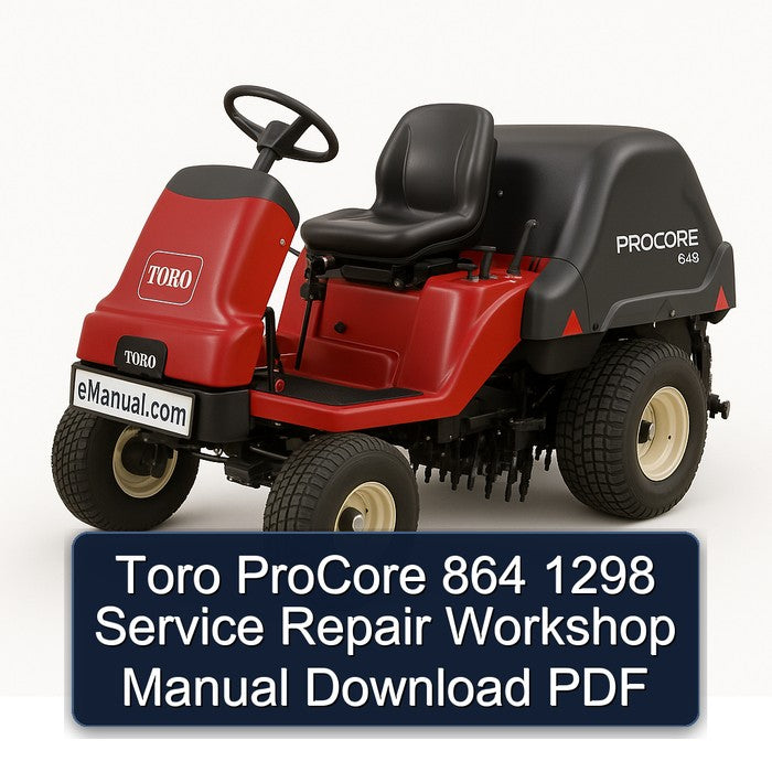 Toro Procore 864 1298 Service Repair Workshop Manual PDF