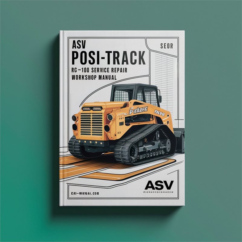 ASV POSI-TRACK RC-100 Track Loader Service Repair Workshop Manual PDF