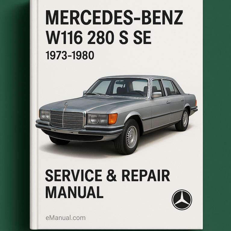Mercedes Benz W116 280 S SE 1973-1980 Service Repair Manual