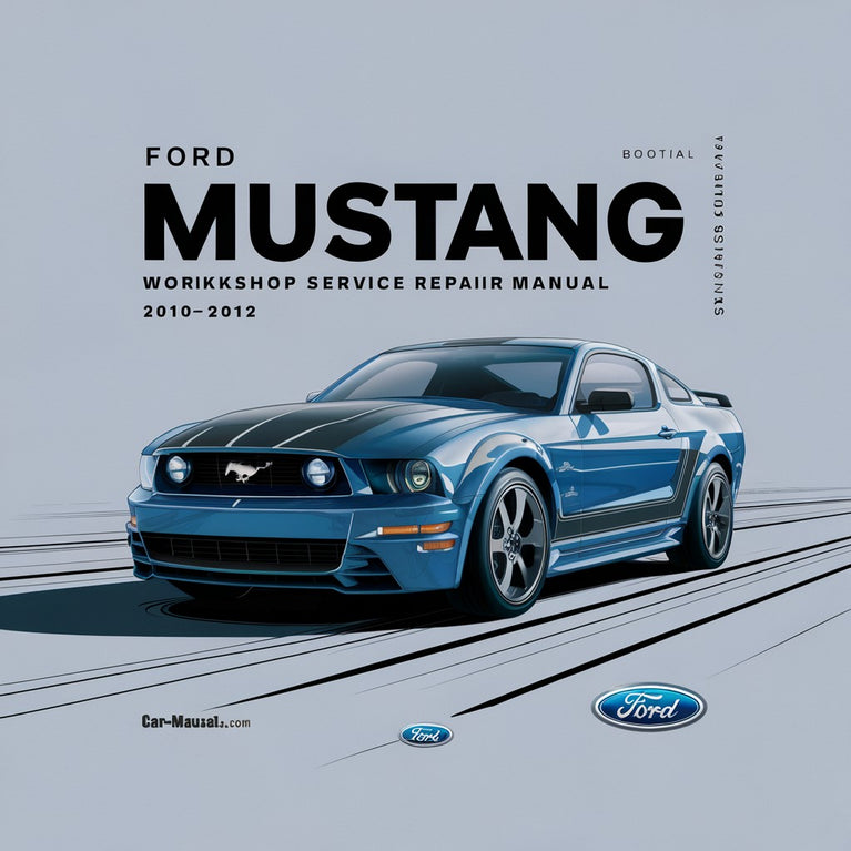 Manual de servicio y reparación del taller Ford Mustang 2010 2011 2012