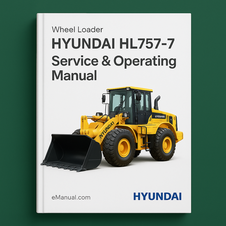 Hyundai Wheel Loader HL757-7 Service & Operating Manual