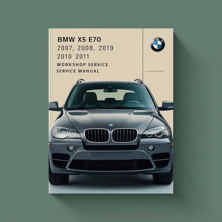 Bmw X5 E70 2007 2008 2009 2010 2011 Workshop Service Repair Manual