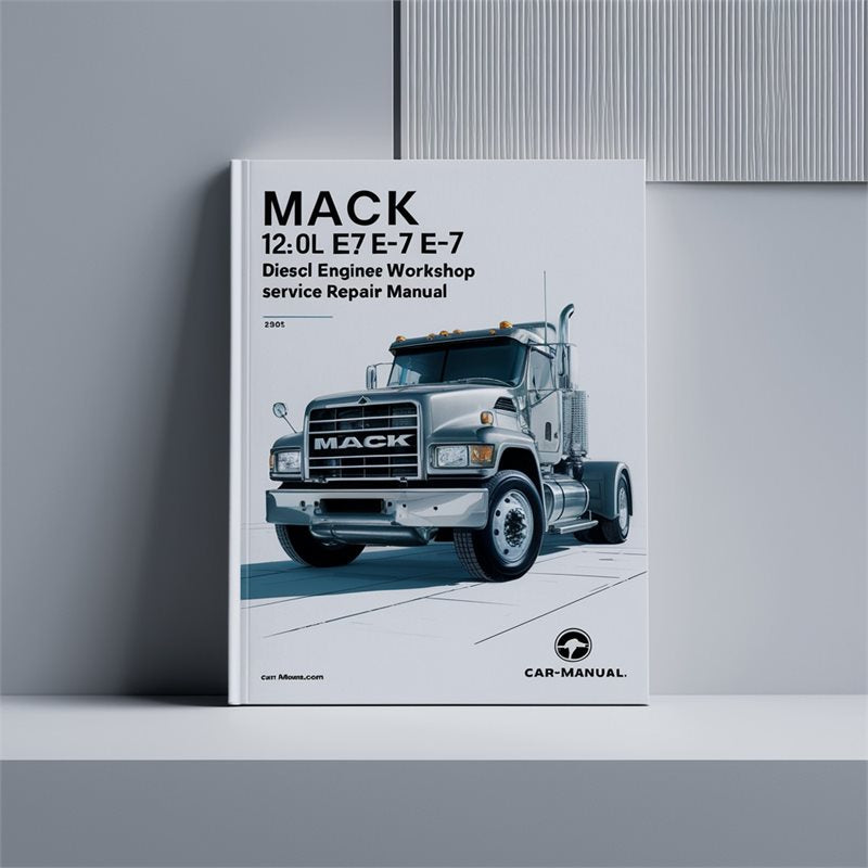 Mack 12.0l E7 E-7 Diesel Engine Service Repair Workshop Manual PDF
