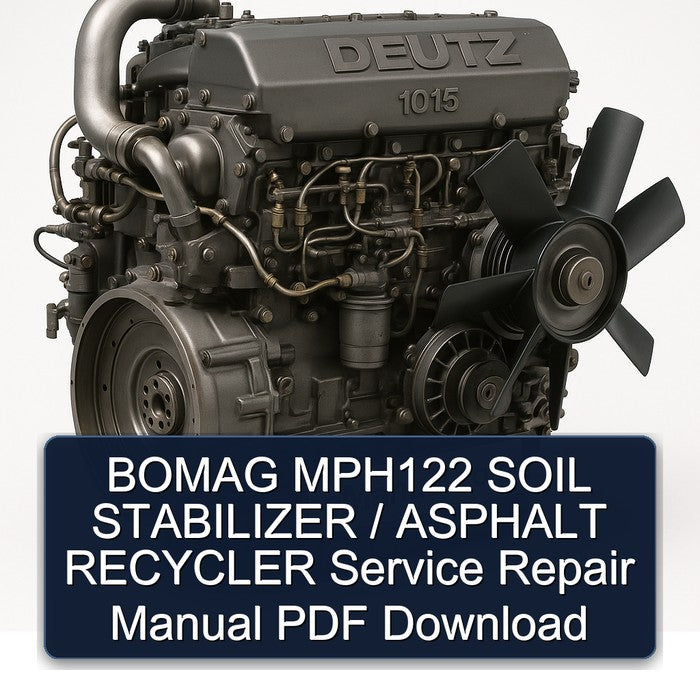 Deutz 1015 Bomag MPH122 Soil Stabilizer / Asphalt Recycler Service Repair Workshop Manual PDF