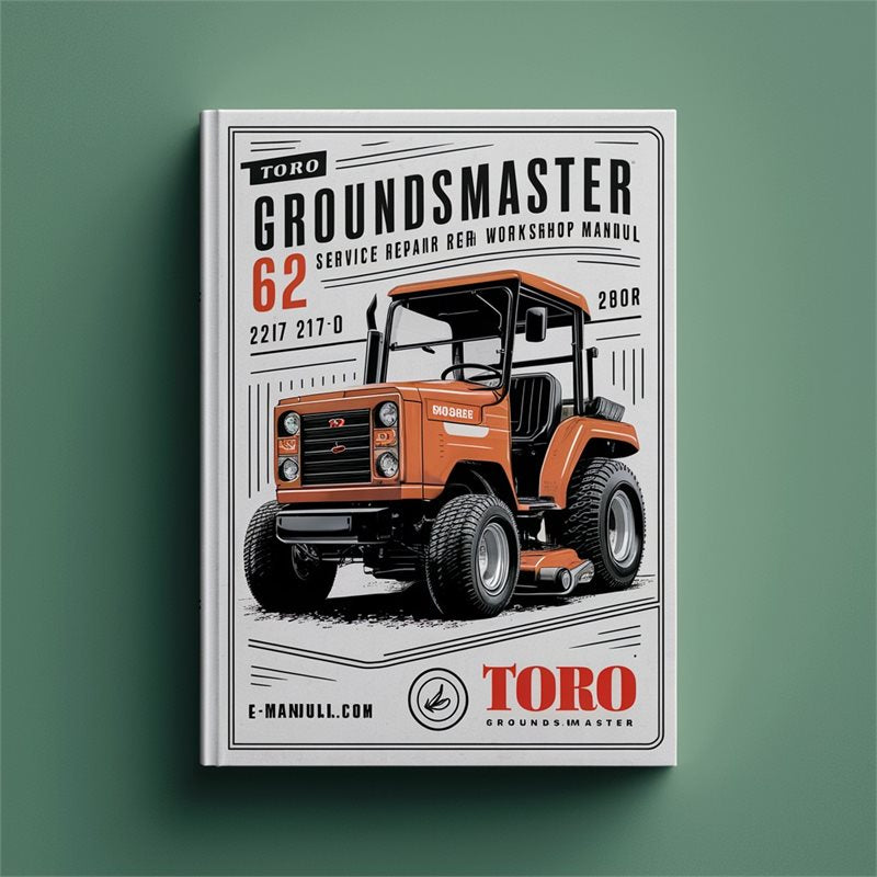 Toro Groundsmaster 62 220 217-D Mower Service Repair Workshop Manual PDF
