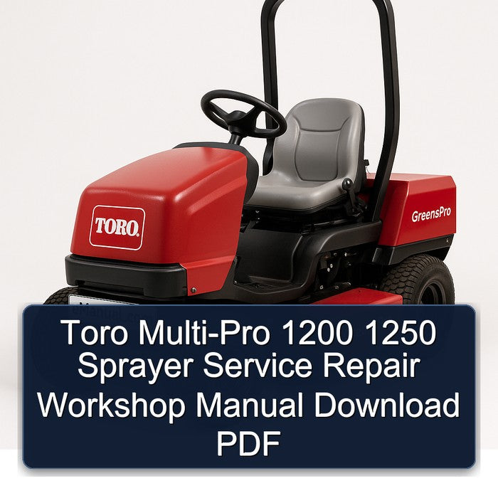 Toro MULTI-PRO 1200 1250 Sprayer Service Repair Workshop Manual PDF