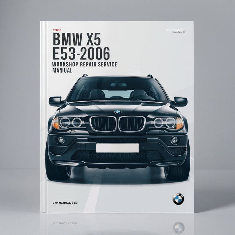 BMW X5 E53 1999-2006 Workshop Repair Service Manual