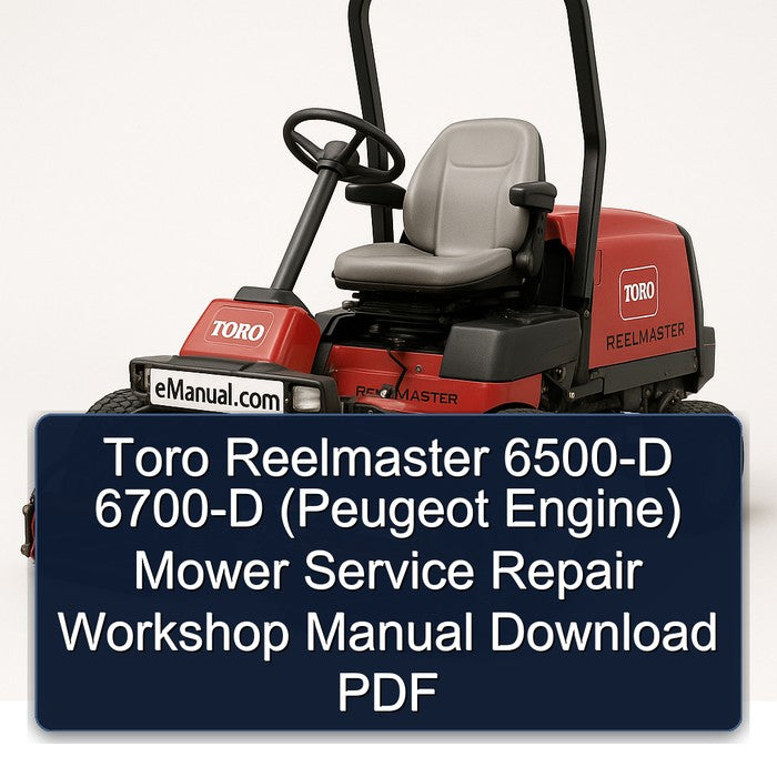 Peugeot Toro Reelmaster 6500-D 6700-D ( Engine) Mower Service Repair Workshop Manual PDF