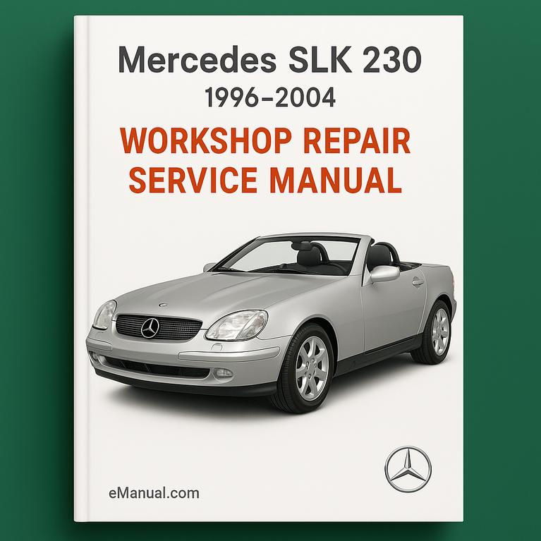 Mercedes SLK 230 1996-2004 Workshop Repair Service Manual