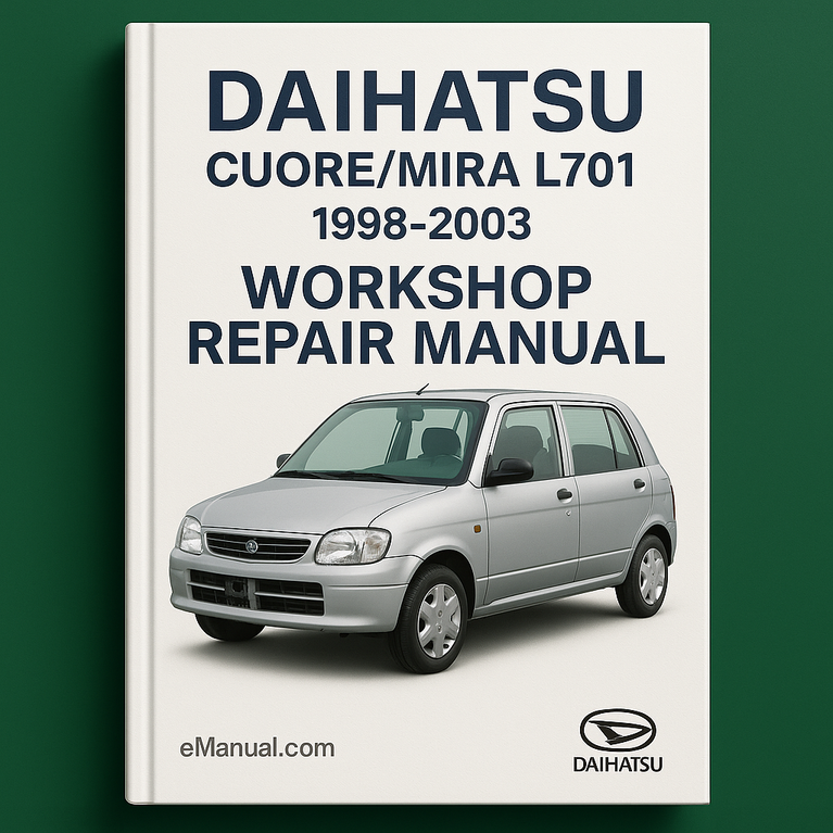 DAIHATSU CUORE/MIRA L701 1998-2003 Workshop Repair Manual