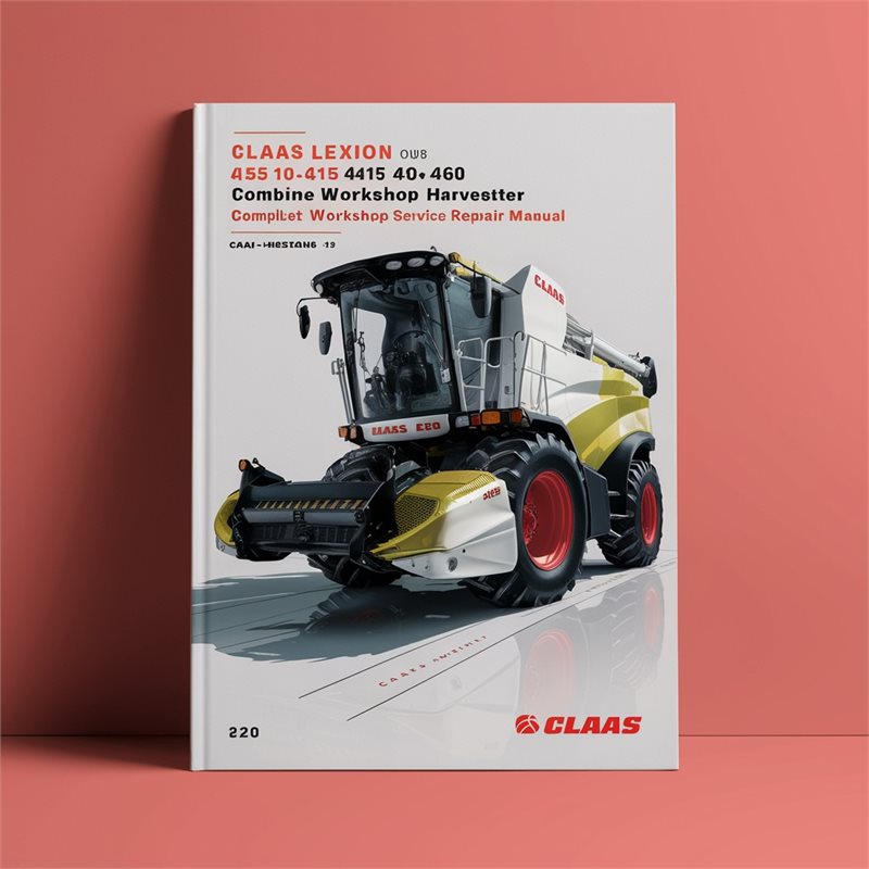 Claas Lexion 405 410 415 420 430 440 450 460 Combine Harvester Service Repair Workshop Manual PDF