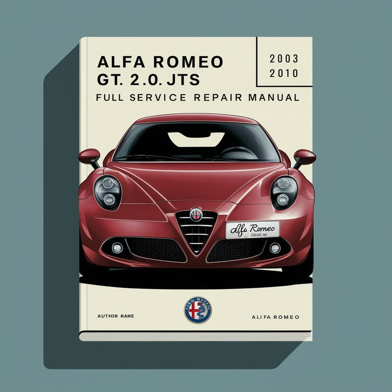 Alfa Romeo GT 2.0 JTS 2003-2010 Full Service Repair Manual