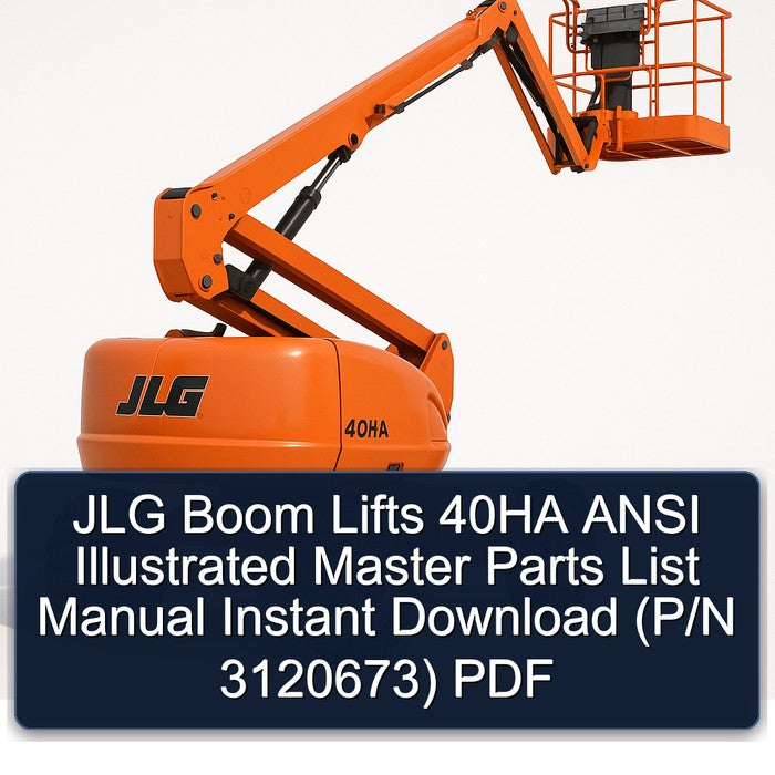 JLG Boom Lifts 40HA Ansi Illustrated Master (p/n 3120673) Parts Catalog PDF